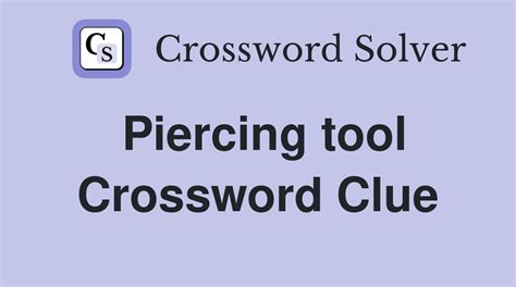 Piercing weapon (5) Crossword Clue .